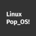 linux Pop OS!